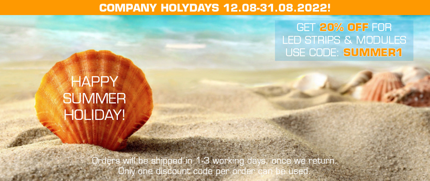 Happy Summer Holidays! Enjoy them more with our 20% discount on LED strips & modules!